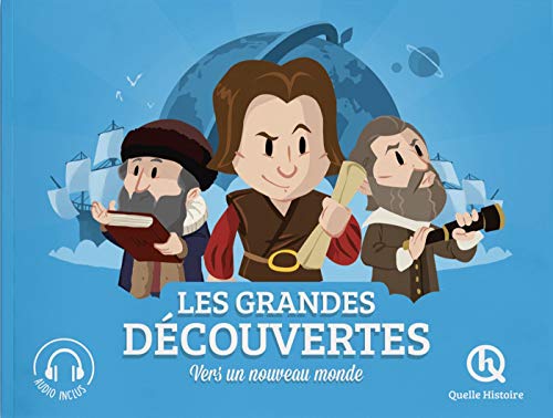 Les grandes découvertes: Vers un nouveau monde