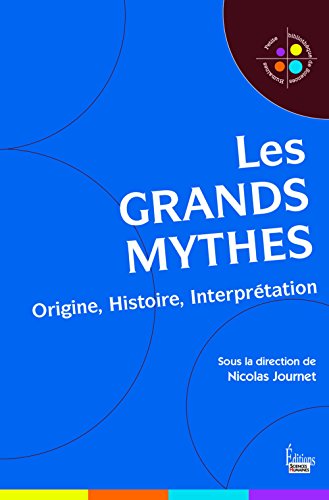 Les grands mythes - Origine, Histoire, Interprétation von SCIENCES HUMAIN