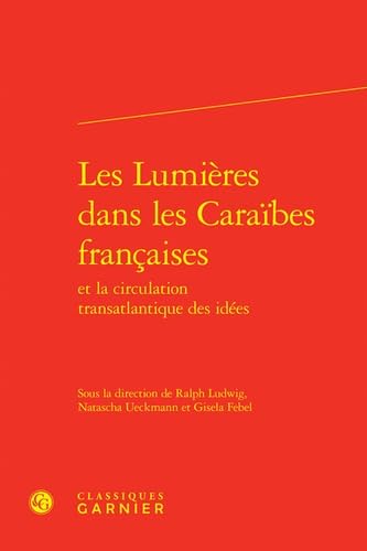 Les Lumieres Dans Les Caraibes Francaises von Classiques Garnier