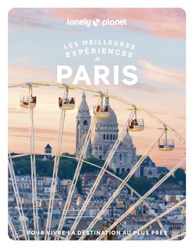 Les meilleures Expériences à Paris 2ed Les meilleures Expériences à Paris 2ed von LONELY PLANET