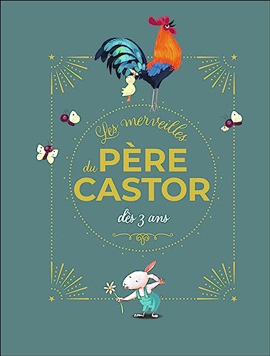 Les merveilles du Père Castor - Histoires dès 3 ans von PERE CASTOR