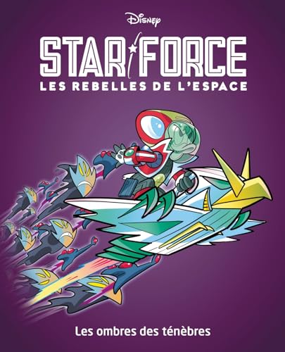 Les ombres des ténèbres: Star force Les rebelles de l'espace - Tome 3 Les ombres des ténèbres: Star force Les rebelles de l'espace - Tome 3