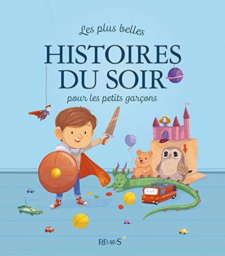Les plus belles histoires du soir pour les petits garçons von Fleurus
