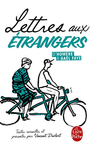 Lettres aux étrangers: D'Homère à Gaël Faye Lettres aux étrangers: D'Homère à Gaël Faye