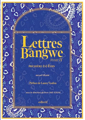 Lettres du Bangwe Tome 2: Première(s) fois