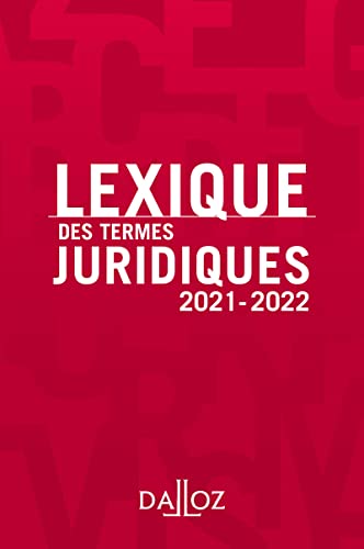 Lexique des termes juridiques 2021-2022 29ed Lexique des termes juridiques 2021-2022 29ed