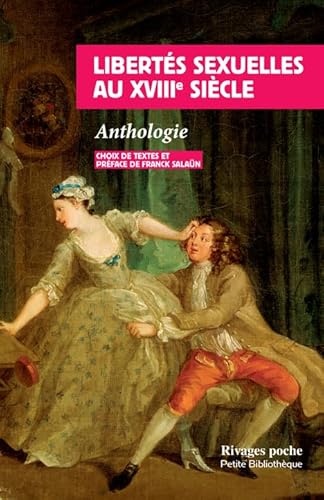 Libertés sexuelles au XVIIIe siècle: Anthologie von RIVAGES
