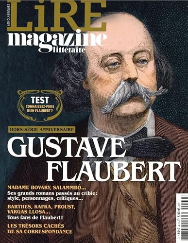 Lire Magazine Littéraire Hors-Série - Gustave Flaubert - Janvier 2021: Hors-série anniversaire von OPPORTUN