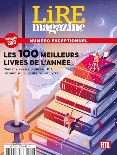 Lire Magazine N°525 : Les 100 meilleurs livres de l'année - décembre 2023: Numéro exceptionnel