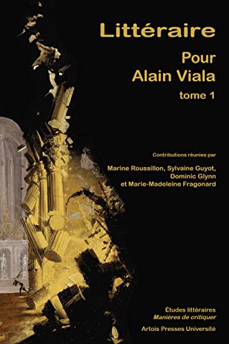 Littéraire. pour alain viala - tome 1