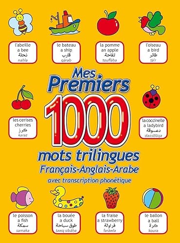 MES PREMIERS 1000 MOTS / FRANCAIS - ANGLAIS - ARABE