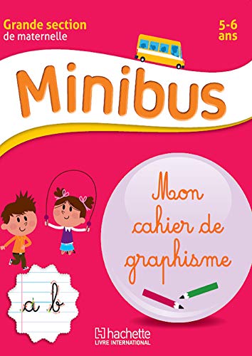 MINIBUS MON CAHIER DE GRAPHISME: Graphisme Maternelle GS