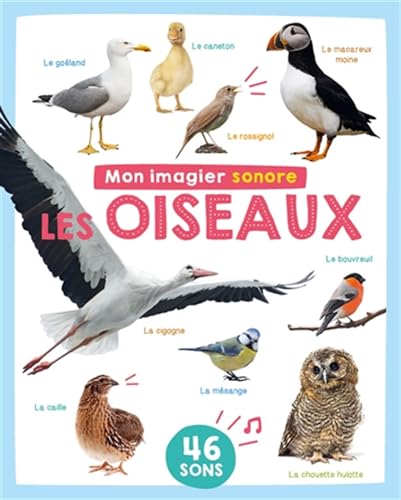 MON IMAGIER SONORE - MON IMAGIER SONORE - OISEAUX: 46 sons von 1 2 3 SOLEIL