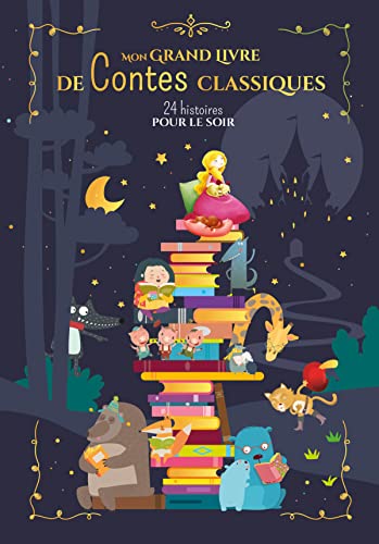 ALBUMS - HISTOIRES - MON LIVRE DE CONTES CLASSIQUES NE: 24 histoires pour le soir