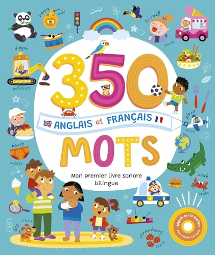 MON LIVRE SONORE BILINGUE - 350 MOTS ANGLAIS FRANÇAIS: 4 an(s)