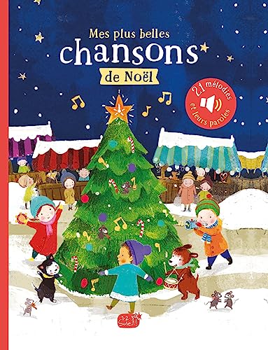MON LIVRE SONORE COMPTINES ET CHANSONS - MES PLUS BELLES CHANSONS DE NOËL: 2 an(s)