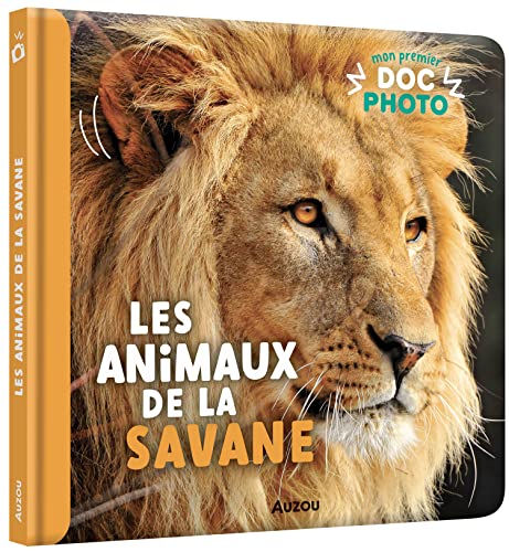 MON PREMIER DOC PHOTO - LES ANIMAUX DE LA SAVANE