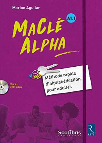 MaClé Alpha Manuel de lecture pour adultes + CD: Méthode rapide d'alphabétisation pour adultes