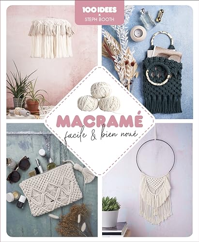 Macramé facile et bien noué Macramé facile et bien noué