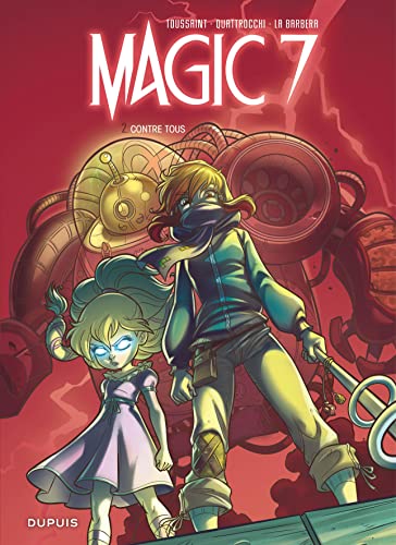 Magic 7 - Tome 2 - Contre tous Magic 7 - Tome 2 - Contre tous