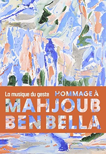 Mahjoub Ben Bella: La musique du geste von Snoeck Publishers