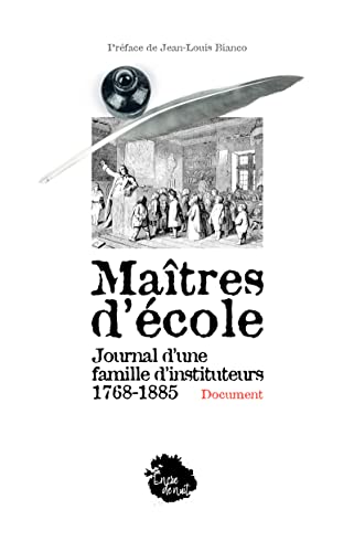 Maîtres d'école - Journal d'une famille d'instituteurs 1768-1885