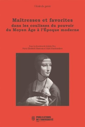 Maîtresses et favorites dans les coulisses du pouvoir, du moyen âge à l'époque moderne Maîtresses et favorites dans les coulisses du pouvoir, du moyen âge à l'époque moderne von PU SAINT ETIENN
