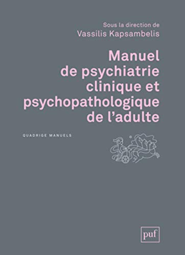 Manuel de psychiatrie clinique et psychopathologique de l'adulte von PUF