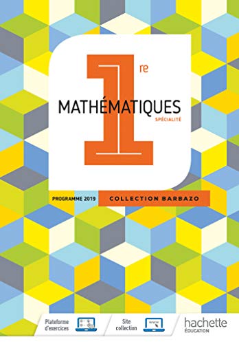 Barbazo Maths 1ère - Livre élève - Ed. 2019 Barbazo Maths 1ère - Livre élève - Ed. 2019