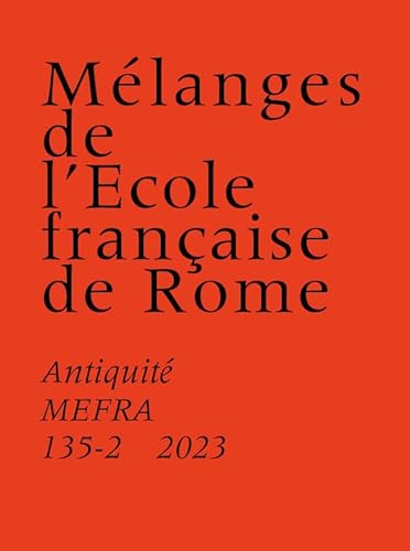 Mélanges de l’École française de Rome – Antiquité (135-2): Chroniques vulciennes, 2. Histoire de fouilles, dispersions patrimoniales et horizons numériques