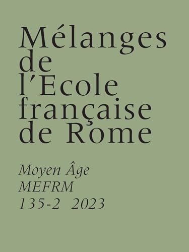 Mélanges de l’École française de Rome - Moyen Âge (135-2): Le forme del vetro: tecnologie a confronto - Le commerce de l’alun en Occident (XIVe-XVe siècles)