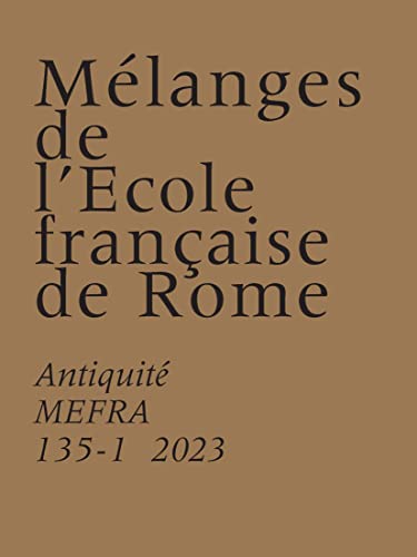 Mélanges de l’École française de Rome. Antiquité (135-1) von ECOLE ROME