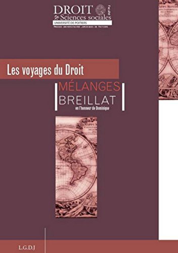 Mélanges en l'honneur de Dominique Breillat : Les voyages du droit von UNIV POITIERS