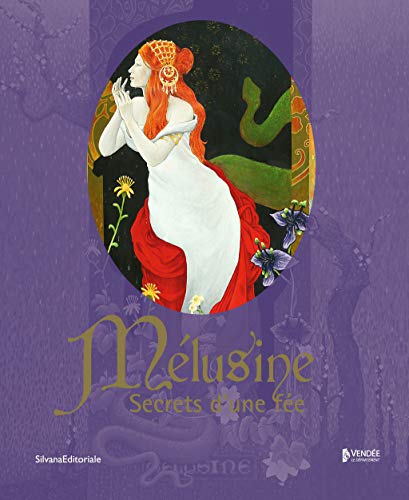 Mélusine: Secrets d’une fée