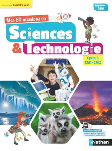 Mes 60 missions en sciences et technologie - Cycle 3 CM1-CM2