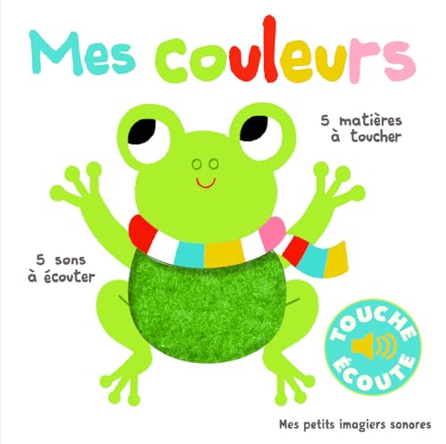 Mes couleurs: 5 sons à écouter, 5 matières à toucher Mes couleurs: 5 sons à écouter, 5 matières à toucher von Gallimard Jeunesse