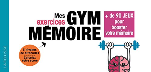 Mes exercices Gym mémoire: 72 jeux pour booster votre mémoire (2018)