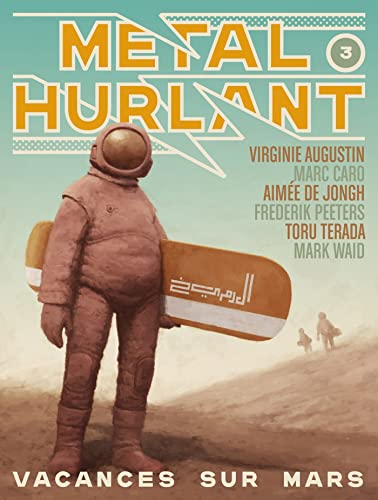 Métal Hurlant N° 3: Vacances sur Mars von HUMANOIDES ASS.