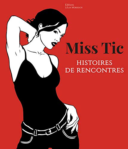 Miss Tic: Histoires de rencontres