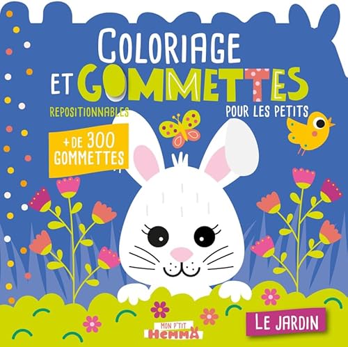 Mon P'tit Hemma - Coloriage et gommettes pour les petits - Le jardin: Avec plus de 300 gommettes repositionnables von HEMMA