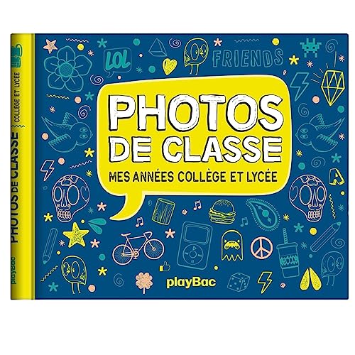 Mon album photos de classe - Collège et lycée - 2025: Mes années collège et lycée