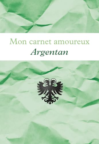 Mon carnet amoureux Argentan: Avec illustrations Mon carnet amoureux Argentan: Avec illustrations von Anépigraphe