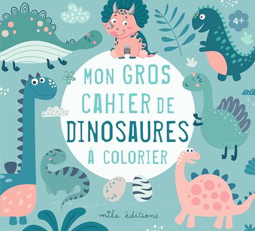 Mon gros cahier de dinosaures à colorier von MILA