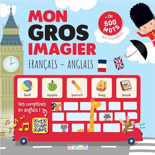Mon gros imagier français-anglais: Plus de 500 mots de la vie quotidienne et des comptines à écouter pour chanter en anglais Mon gros imagier français-anglais: Plus de 500 mots de la vie quotidienne et des comptines à écouter pour chanter en anglais