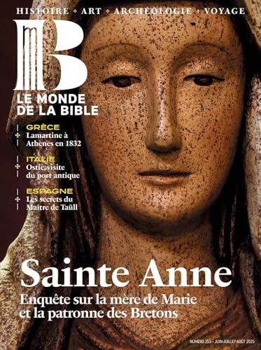 Monde de la Bible - juin 2025 Nø 253: NOUVELLE FORMULE von BAYARD PRESSE