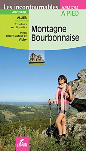 Montagne Bourbonnaise à pied (Incontournables à pied) von Chamina edition