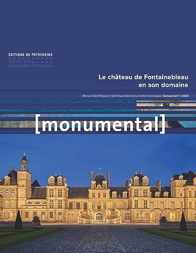 Monumental 2023-1 - Le château de Fontainebleau en son domaine Monumental 2023-1 - Le château de Fontainebleau en son domaine von PATRIMOINE
