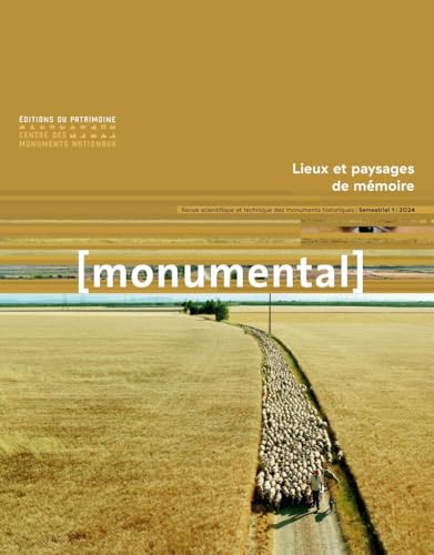 Monumental 2024-1 - Lieux et paysages de mémoire von PATRIMOINE