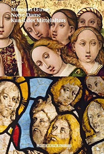 Museum Oeuvre Notre-Dame Kunst des Mittelalters Museum Oeuvre Notre-Dame Kunst des Mittelalters