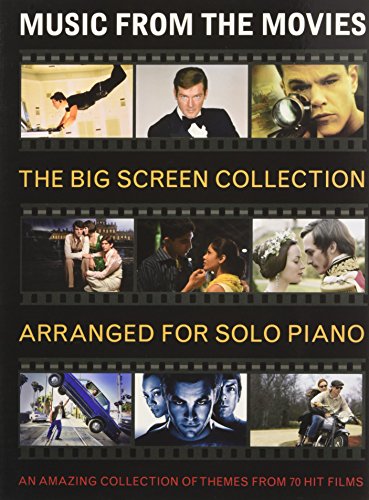 Music from the Movies Big Screen Colletn (Solo Piano): an amazing collection of themes from 70 hit films